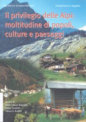 Il privilegio delle Alpi: moltitudine di popoli, culture e paesaggi
